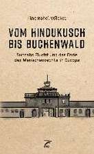 Vom Hindukusch bis Buchenwald