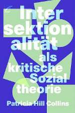 Intersektionalität als kritische Sozialtheorie