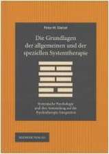 Die Grundlagen der allgemeinen und der speziellen Systemtherapie