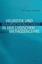 Heuristik und Wahrscheinlichkeit in der logischen Methodenlehre