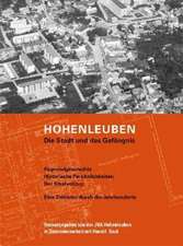 Hohenleuben. Die Stadt und das Gefängnis