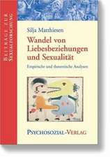 Wandel von Liebesbeziehungen und Sexualität