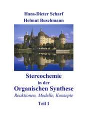 Stereochemie in der Organischen Synthese