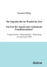 Illing, S: Jugendweihe im Wandel der Zeit - Ein Fest der Jug