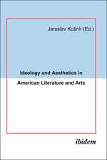 Ideology and Aesthetics in American Literature and Arts