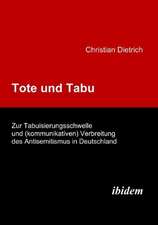 Dietrich, C: Tote und Tabu. Zur Tabuisierungsschwelle und (k