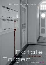 Fatale Folgen