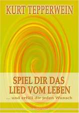 Spiel dir das Lied vom Leben