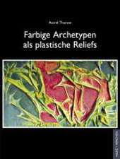 Farbige Archetypen als plastische Reliefs