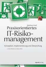 Praxisorientiertes IT-Risikomanagement