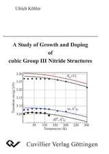 A Study of Growth and Doping of cubic Group III Nitride Structures