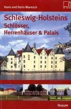 Schleswig-Holsteins Schlösser und Herrenhäuser & Palais