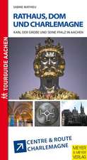 Mathieu, S: Rathaus, Dom und Charlemagne