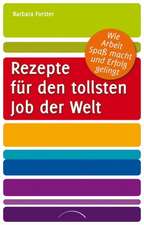 Rezepte für den tollsten Job der Welt