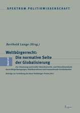 Weltbürgerrecht: Die normative Seite der Globalisierung