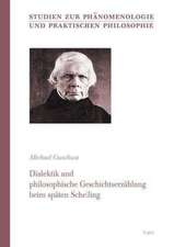 Dialektik und philosophische Geschichtserzählung beim späten Schelling