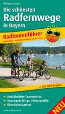 Radtourenführer Die schönsten Radfernwege in Bayern