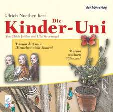 Die Kinder-Uni 2. Warum wachsen Pflanzen? Warum darf man Menschen nicht klonen? CD