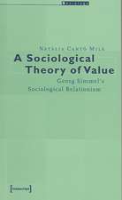 A Sociological Theory of Value – Georg Simmel`s Sociological Relationism