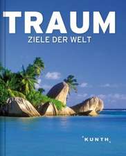 KUNTH Bildband TRAUMziele der Welt