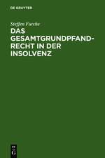 Das Gesamtgrundpfandrecht in der Insolvenz: Unter besonderer Berücksichtigung seiner Entstehung