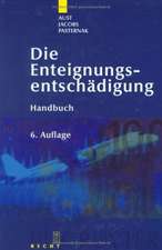 Die Enteignungsentschädigung: Handbuch