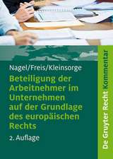 Beteiligung der Arbeitnehmer im Unternehmen auf der Grundlage des europäischen Rechts: Kommentar zum SE-Beteiligungsgesetz – SEBG. SCE-Beteiligungsgesetz – SCEBG. Gesetz über die Mitbestimmung der Arbeitnehmer bei einer grenzüberschreitenden Verschmelzung – MgVG