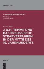 J. D. H. Temme und das preußische Strafverfahren in der Mitte des 19. Jahrhunderts