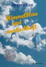 Himmelblau und wechselhaft