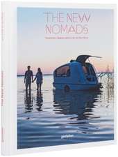 The New Nomads: Temporary Spaces and a Life on the Move