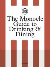 The Monocle Guide to Drinking and Dining