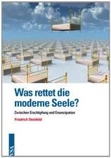 Was rettet die moderne Seele?