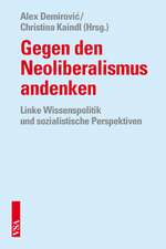 Gegen den Neoliberalismus andenken