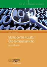 Methodenbewusster Ökonomieunterricht