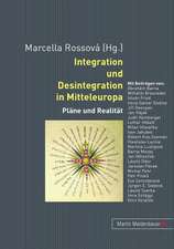 Integration Und Desintegration in Mitteleuropa