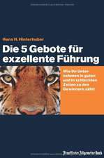 Die 5 Gebote exzellenter Führung