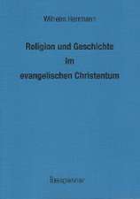 Religion und Geschichte im evangelischen Christentum.