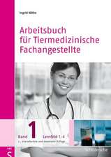 Arbeitsbuch für Tiermedizinische Fachangestellte 1