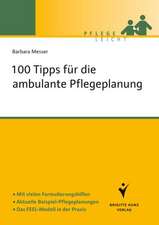 100 Tipps für die ambulante Pflegeplanung