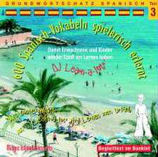600 Spanisch-Vokabeln spielerisch erlernt. Grundwortschatz 3. CD