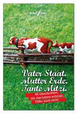 Vater Staat. Mutter Erde. Tante Mitzi.