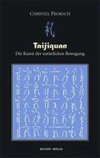 Taijiquan - Die Kunst der natürlichen Bewegung