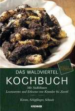 Das Waldviertel Kochbuch