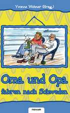 Oma und Opa fahren nach Schweden