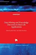 Data Mining and Knowledge Discovery in Real Life Applications