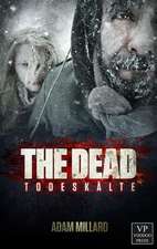 The Dead 2: Todeskälte