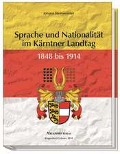 Sprache und Nationalität im Kärntner Landtag 1848-1914