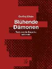 Blühende Dämonen