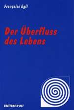 Der Überfluss des Lebens