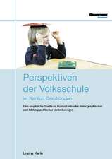 Perspektiven der Volksschule im Kanton Graubünden